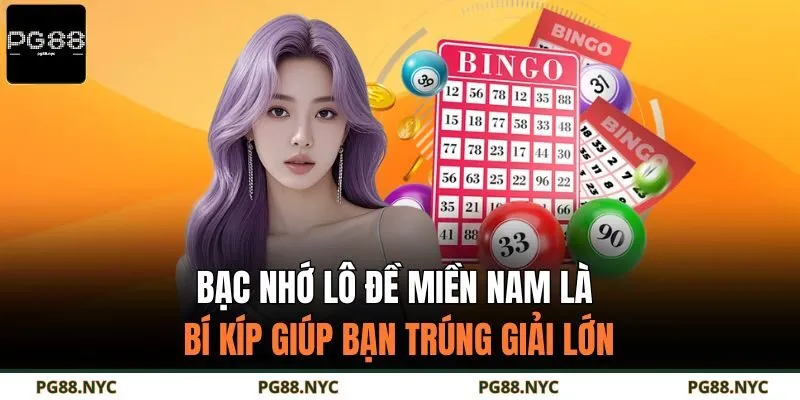 Bạc nhớ lô đề miền Nam là bí kíp giúp bạn trúng giải lớn