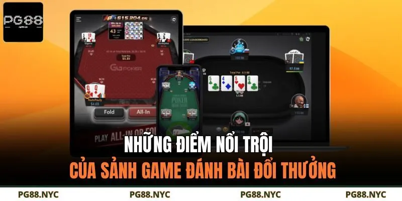 Những điểm nổi trội của sảnh game đánh bài đổi thưởng